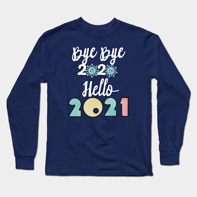 Bye Bye 2020 Hello 2021, Merry Christmas Happy New Year Gifts Long Sleeve T-Shirt by artspot